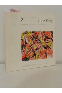 Lenz Klotz Teil 2. Werke der Jahre 1981 bis 1983.