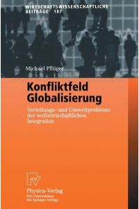 Konfliktfeld Globalisierung  - Verteilungs- und Umweltprobleme der weltwirtschaftlichen Integration