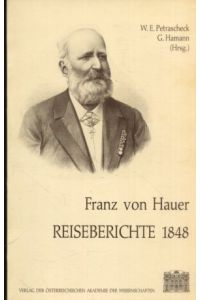 Franz von Hauer.   - Reiseberichte 1848.