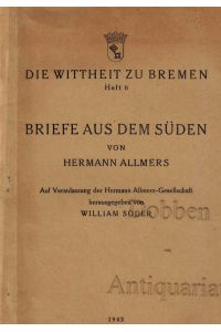Briefe aus dem Süden von Hermann Allmers. Auf Veranlassung der Hermann Allmers-Gesellschaft herausgegeben von William Söder.