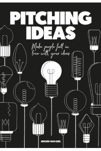 Pitching Ideas  - Make People Fall in Love with your Ideas