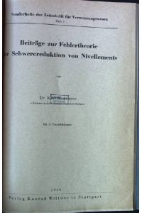 Beiträge zur Fehlertheorie der Schwerereduktion von Nivellements  - Sonderhefte der Zeitschrift für Vermessungswesen, Heft 1