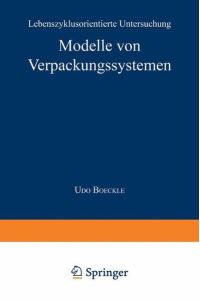 Modelle von Verpackungssystemen: Lebenszyklusorientierte Untersuchung (Gabler Edition Wissenschaft).   - Lebenszyklusorientierte Untersuchung