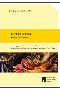 Bernhard Setzwein Fremde Stimmern (Bamberger Texte für Bühne und Film)