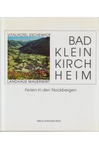 Bad Kleinkirchheim. Vitalhotel Eschenhof und Landhaus Mauerwirt.