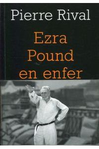 Ezra Pound en enfer. Avant-propos de Michel Onfray.