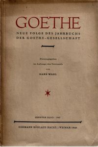 Goethe. Neue Folge des Jahrbuchs der Goethe-Gesellschaft. Zehnter Band - 1947.
