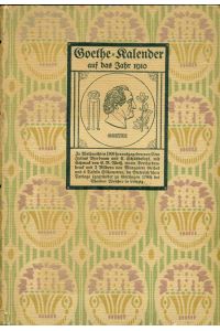 Goethe-Kalender auf das Jahr 1910.