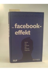 Der Facebook-Effekt: Hinter den Kulissen des Internet-Giganten  - Hinter den Kulissen des Internet-Giganten