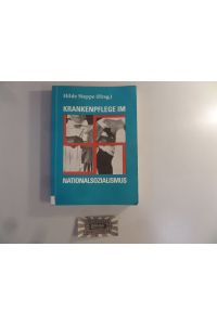 Krankenpflege im Nationalsozialismus.