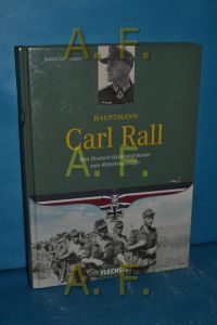 Hauptmann Carl Rall : vom Deutsch-Südwestafrikaner zum Ritterkreuzträger