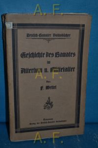 Geschichte des Banates im Altertum u. Mittelalter.   - Deutsch-Banater Volksbücher