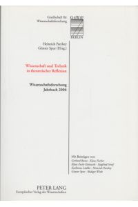 Wissenschaft und Technik in theoretischer Reflexion.   - (= Wissenschaftsforschung, Jahrbuch 2006).