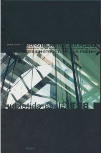 Konstruktion und Poesie. Glasarchitektur von Bothe Richter Teherani 1991 - 2002.   - Übers.: Victor Dewsbery.