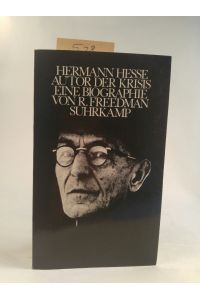 Hermann Hesse : Autor d. Krisis ; e. Biographie / Ralph Freedman.
