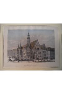 Orig. kolorierter Holzstich: Breslau - Hotel de Ville.   - Dessin de Barclay, d'après une photographie de M. H. Krone.