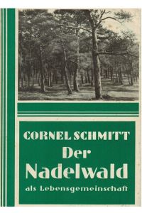 Der Nadelwald als Lebensgemeinschaft.   - Lebensgemeinschaften der deutschen Heimat.