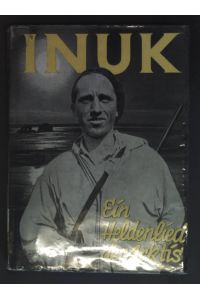 Inuk - Ein Heldenlied der Arktis.