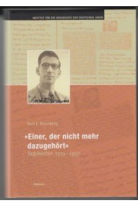 Einer, der nicht mehr dazugehört : Tagebücher 1933-1937.   - Kurt F. Rosenberg / Hamburger Beiträge zur Geschichte der deutschen Juden ; 41 / XLI .