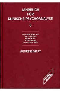 Agressivität.   - Vorwort Claus-Dieter Rath. Jahrbuch für klinische Psychoanalyse Bd. 6.