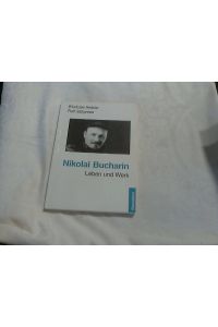 Nikolai Bucharin. Leben und Werk.