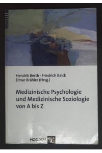 Medizinische Psychologie und medizinische Soziologie von A bis Z.