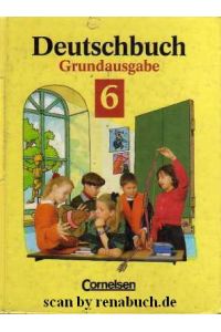 Deutschbuch - Grundausgabe. Sprach- und Lesebuch / 6. Schuljahr - Schülerbuch