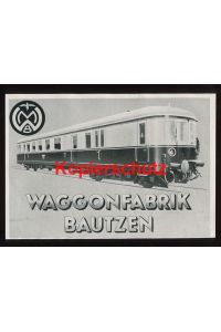 Werbeanzeige: Waggonfabrik Bautzen - 1941.