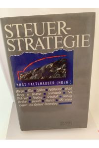 Steuer-Strategie, Kurt Faltlhauser (Hrsg. ). Waigel . . . Gebundene Ausgabe