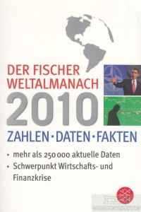 Der neue Fischer Weltalmanach 2010  - Zahlen. Daten. Fakten