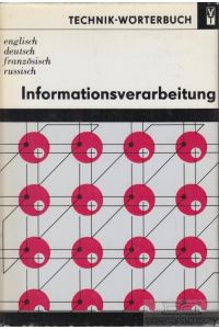Informationsverarbeitung  - Englisch, deutsch, französisch, russisch. Mit etwa 14.000 Fachbegriffen
