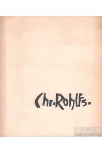 Christian Rohlfs  - Späte Werke 1920 - 1938