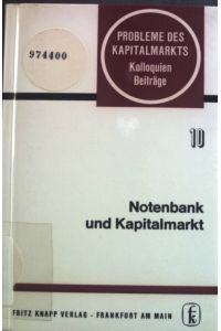 Notenbank und Kapitalmarkt.   - Probleme des Kapitalmarkts ; 10