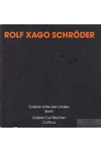 Rolf Xago Schröder - Malerei, Grafik