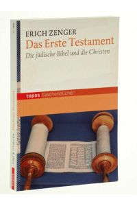 Das erste Testament. Die jüdische Bibel und die Christen.