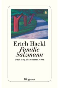 Familie Salzmann : Erzählung aus unserer Mitte / Erich Hackl / Diogenes-Taschenbuch ; 24093