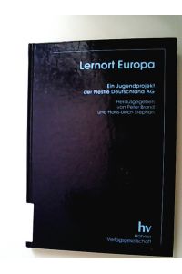 Lernort Europa. Ein Jugendprojekt der Nestlé Deutschland AG.