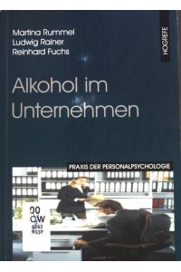 Alkohol im Unternehmen : Prävention und Intervention.   - Praxis der Personalpsychologie ; Band. 7