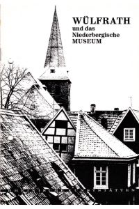 Wülfrath und das Niederbergische Museum.