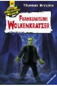 Frankensteins Wolkenkratzer (Die Knickerbocker-Bande, Band 21)