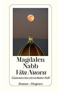 Vita Nuova : Guarnaccias vierzehnter Fall ; Roman.   - Magdalen Nabb. Aus dem Engl. von Ulla Kösters / Diogenes-Taschenbuch ; 23942