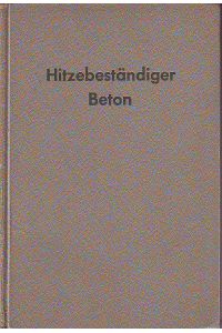 Hitzebeständiger Beton.   - Herausgeber der deutschen Ausgabe: Ludwig Lenz.