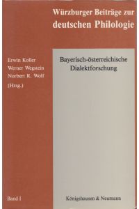 Bayerisch-österreichische Dialektforschung: Würzburger Arbeitstagung 1986.   - Unter Mitarb. v. Regina Frisch u. Olaf Stolzmann. (= Würzburger Beiträge zur deutschen Philologie, Band 1).