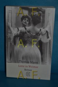 Lotte in Weimar : Roman  - Thomas Mann / Fischer , 9432