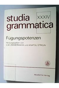 Fügungspotenzen : zum 60. Geburtstag von Manfred Bierwisch. Studia grammatica ; 34
