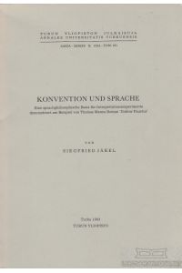 Konvention und Sprache  - Eine sprachphilosophische Basis für Interpretationsexperimente demonstriert am Beispiel von Thomas Manns Roman Doktor Faustus