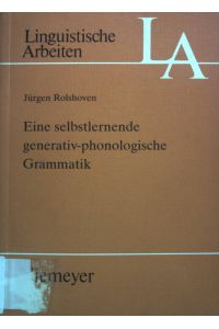 Eine selbstlernende generativ-phonologische Grammatik.   - Linguistische Arbeiten ; 218
