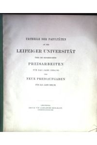 Urteile der Fakultäten an der Universität Leipzig über die eingereichten Preisarbeiten für das Jahr 1894/1895 und Neue Preisaufgaben für das Jahr 1895/96.