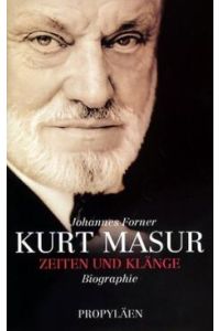 Kurt Masur  - Zeiten und Klänge. Eine Biografie