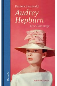 Audrey Hepburn  - Eine Hommage